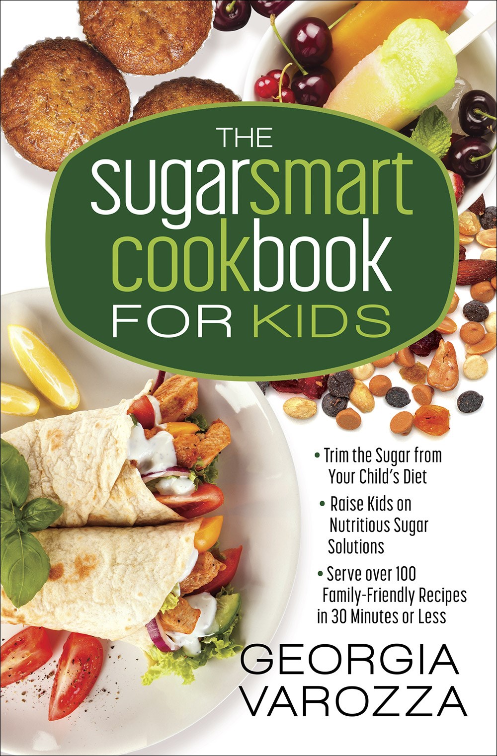 THE SUGAR SMART COOKBOOK FOR KIDS