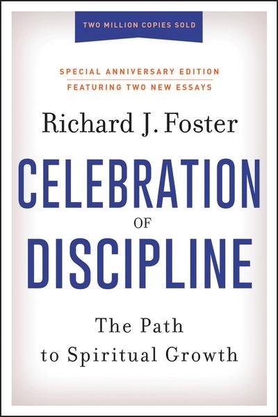 CELEBRATION OF DISCIPLINE (SPECIAL ANNIVERSARY EDITION)