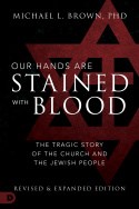OUR HANDS ARE STAINED WITH BLOOD (REVISED AND EXPANDED)