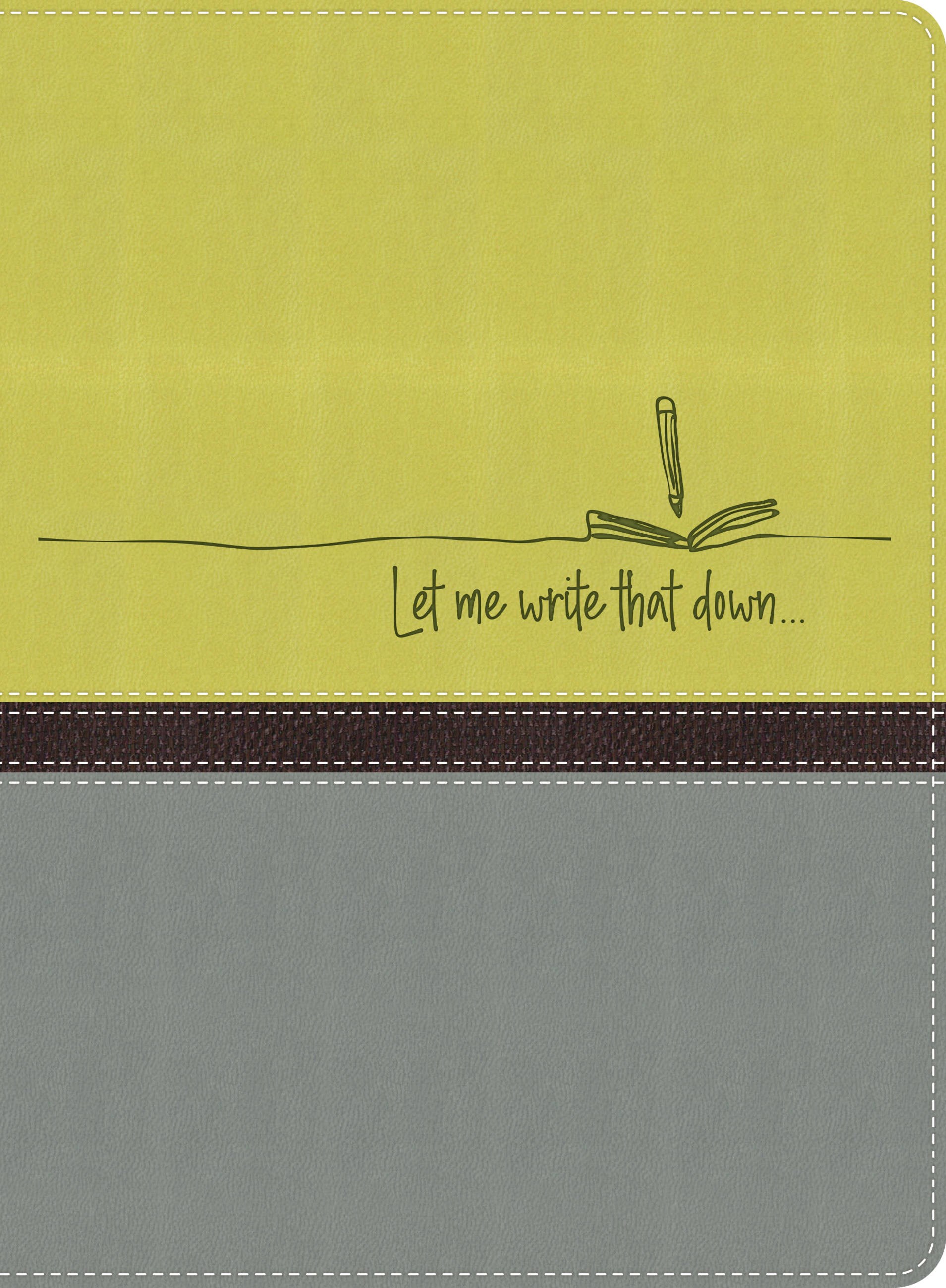 LET ME WRITE THAT DOWN JOURNAL