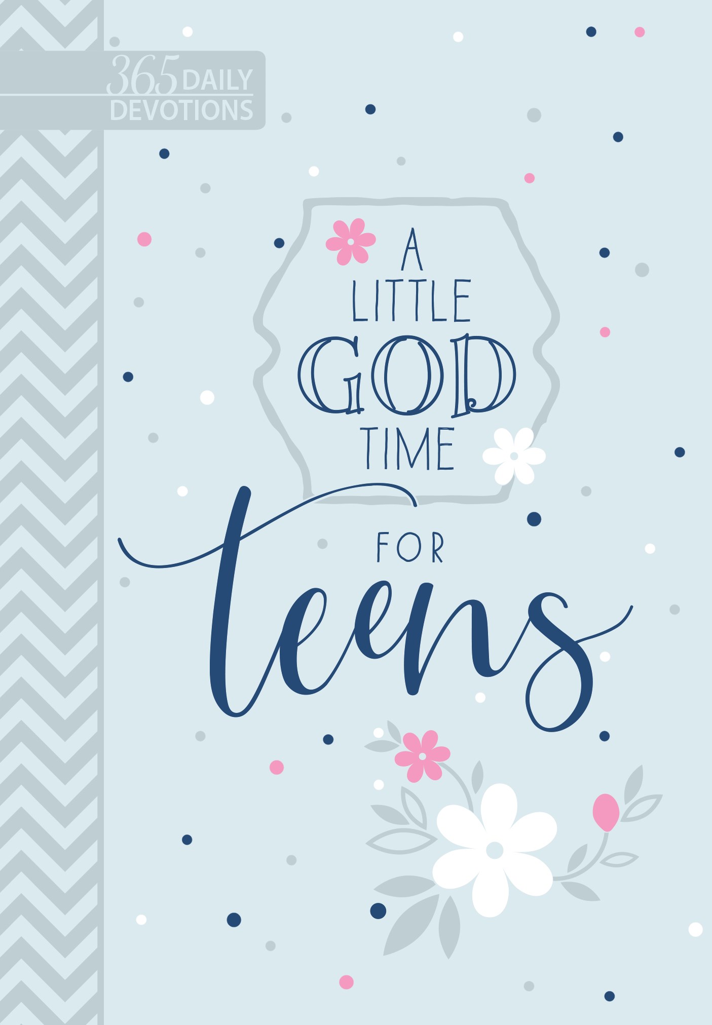 A LITTLE GOD TIME FOR TEENS