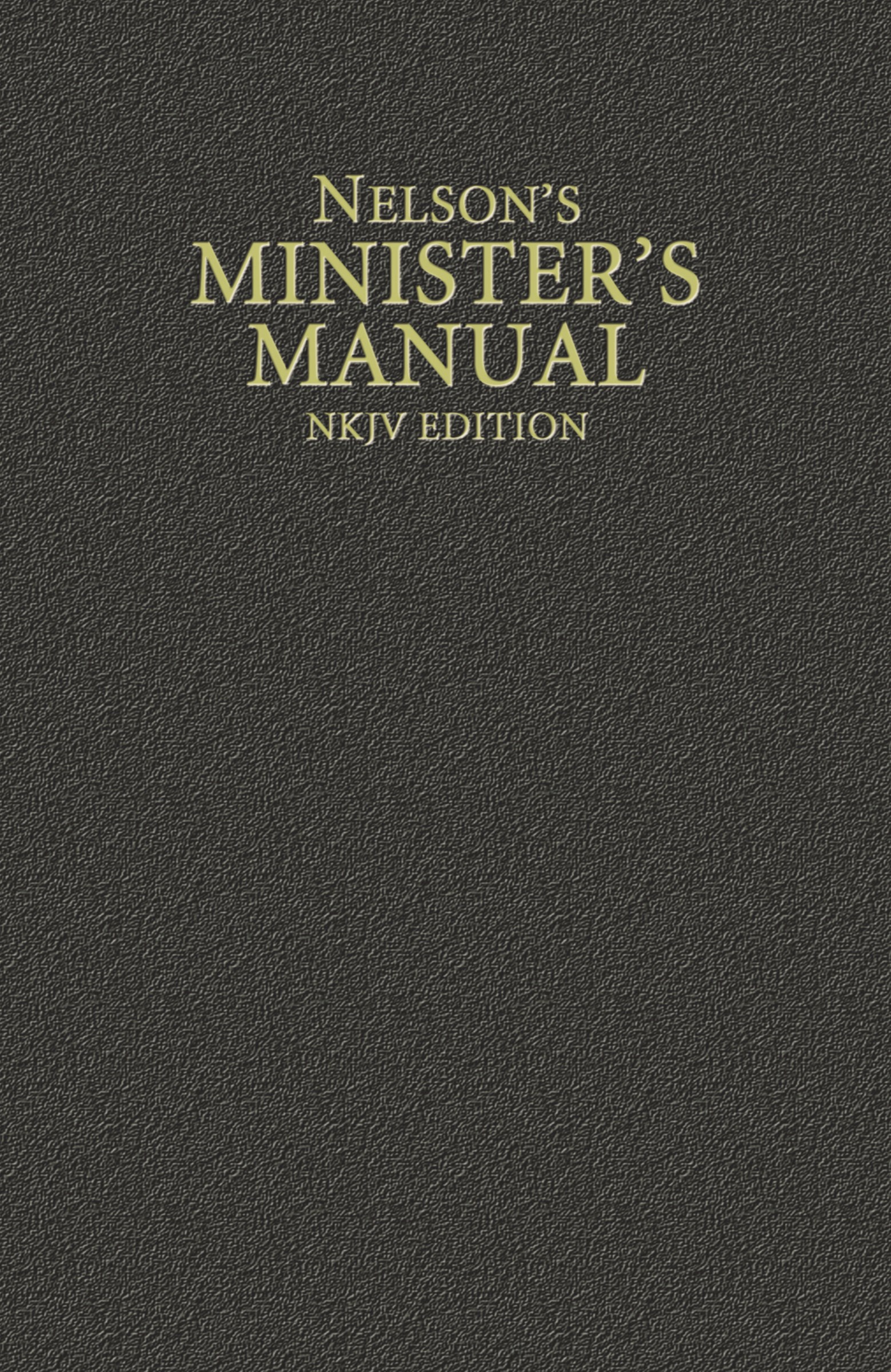NELSON'S MINISTER'S MANUAL (NKJV EDITION)-HARDCOVER