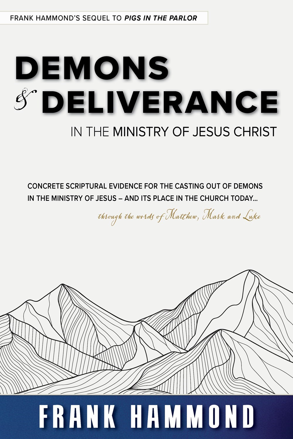 DEMONS & DELIVERANCE IN THE MINISTRY