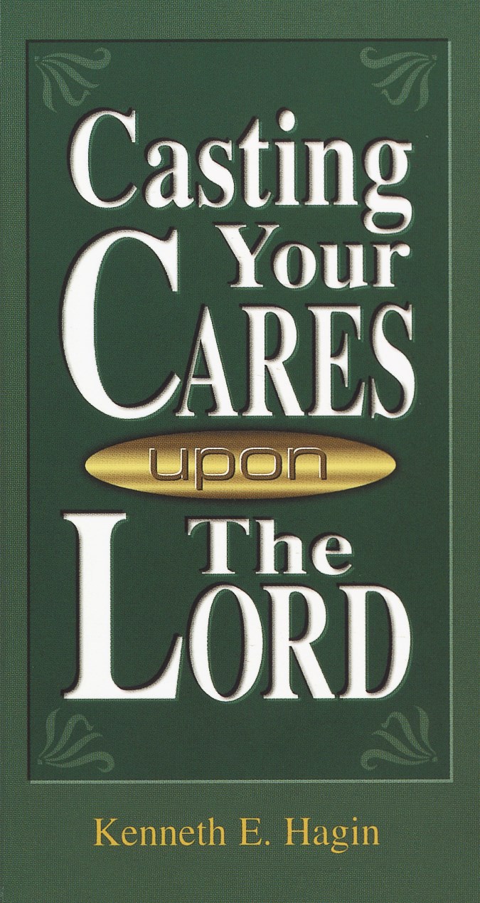 CASTING YOUR CARES UPON THE LORD