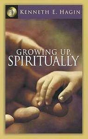 GROWING UP SPIRITUALLY