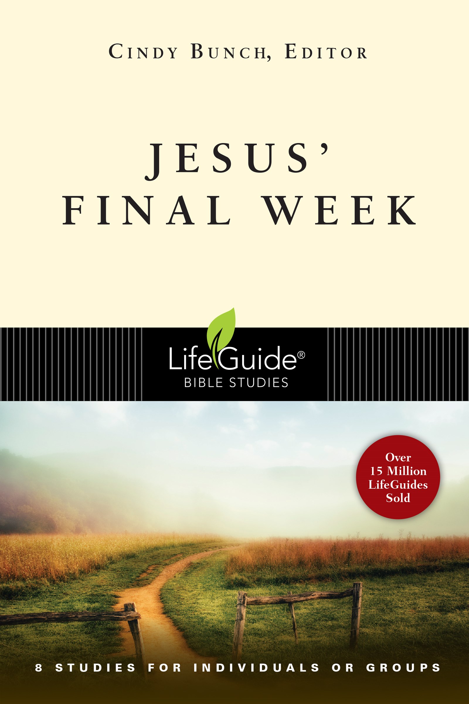 JESUS' FINAL WEEK (LIFEGUIDE BIBLE STUDY)