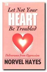 LET NOT YOUR HEART BE TROUBLED