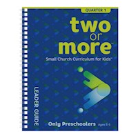 TWO OR MORE SMALL CHURCH CURRICULUM - ONLY PRESCHOOLERS LEADER PACK PRINT PLUS DIGITAL - QUARTER 1