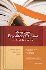 WIERSBE'S EXPOSITORY OUTLINES ON THE OLD TESTAMENT
