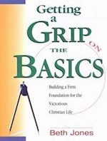 GETTING A GRIP ON THE BASICS