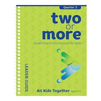 TWO OR MORE-ALL KIDS TOGETHER LEADER PACK PRINT PLUS DIGITAL - QUARTER 2