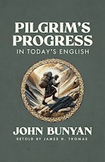 PILGRIM'S PROGRESS IN TODAY'S ENGLISH