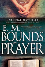 E M BOUNDS ON PRAYER (7 IN 1 ANTHOLOGY)