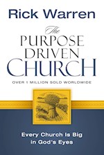 THE PURPOSE DRIVEN CHURCH