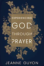 EXPERIENCING GOD THROUGH PRAYER