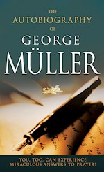 AUTOBIOGRAPHY OF GEORGE MULLER