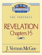 REVELATION: CHAPTERS 1-5 (THRU THE BIBLE COMMENTARY)