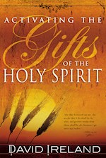 ACTIVATING THE GIFTS OF THE HOLY SPIRIT