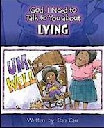 GOD, I NEED TO TALK TO YOU ABOUT LYING