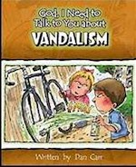 GOD, I NEED TO TALK TO YOU ABOUT VANDALISM