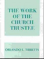 THE WORK OF THE CHURCH TRUSTEE