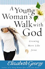 A YOUNG WOMAN'S WALK WITH GOD