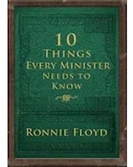 10 THINGS EVERY MINISTER NEEDS TO KNOW