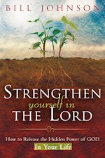 STRENGTHEN YOURSELF IN THE LORD 