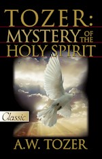 TOZER: MYSTERY OF THE HOLY SPIRIT