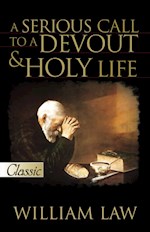 A SERIOUS CALL TO A DEVOUT AND HOLY LIFE