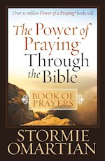 THE POWER OF PRAYING THROUGH THE BIBLE BOOK OF PRAYERS