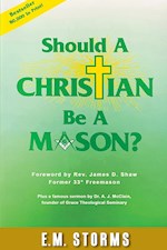 SHOULD A CHRISTIAN BE A MASON?