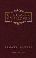 COME AWAY MY BELOVED-CLASSIC EDITION 