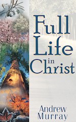 FULL LIFE IN CHRIST