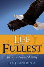 LIFE TO THE FULLEST: SOARING TO PURPOSEFUL LIVING