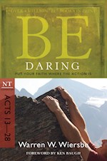 BE DARING (ACTS 13-28) (BE SERIES COMMENTARY)