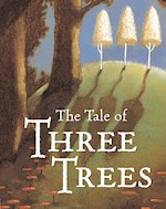 THE TALE OF THREE TREES BOARD BOOK