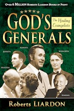 GODS GENERALS: HEALING EVANGELISTS 