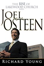 RISE OF LAKEWOOD CHURCH AND JOEL OSTEEN