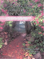 A 30 DAY WALK WITH GOD IN THE PSALMS
