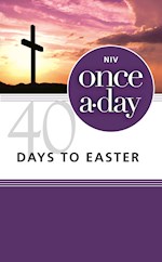 ONCE-A-DAY 40 DAYS TO EASTER DEVOTIONAL