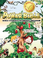 POWER BIBLE: BIBLE STORIES TO IMPART WISDOM # 1-FROM CREATION TO THE STORY OF JOSEPH