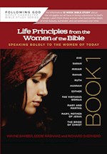 LIFE PRINCIPLES FROM THE WOMEN OF THE BIBLE V1 (FOLLOWING GOD)