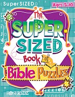 THE SUPER-SIZED BOOK OF BIBLE PUZZLES (AGES 5-10)
