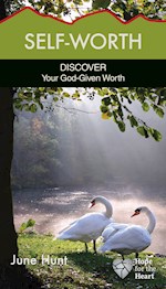 SELF-WORTH (HOPE FOR THE HEART)