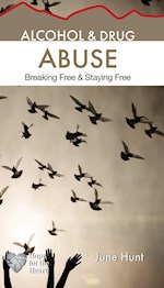 ALCOHOL AND DRUG ABUSE (HOPE FOR THE HEART)