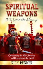 SPIRITUAL WEAPONS TO DEFEAT THE ENEMY