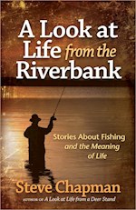 A LOOK AT LIFE FROM A RIVERBANK
