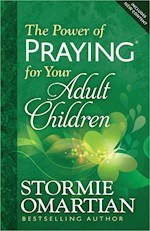 THE POWER OF PRAYING FOR YOUR ADULT CHILDREN (UPDATE)
