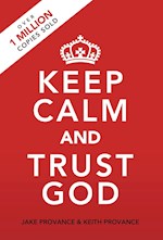 KEEP CALM AND TRUST GOD